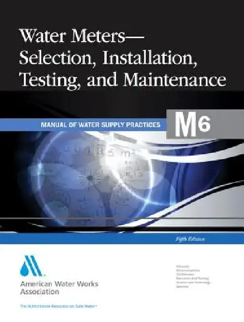 Cover of M6 Water Meters - Selection, Installation, Testing and Maintenance, Fifth Edition