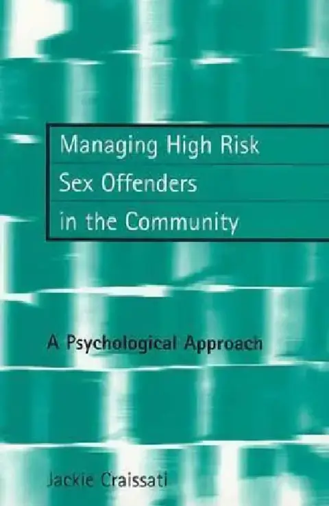 Cover of Managing High Risk Sex Offenders in the Community