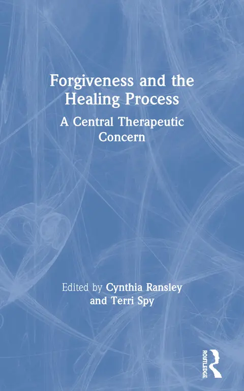 Cover of Forgiveness and the Healing Process