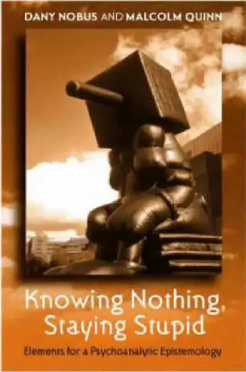Cover of Knowing Nothing, Staying Stupid