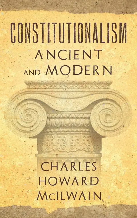 Cover of Constitutionalism Ancient and Modern