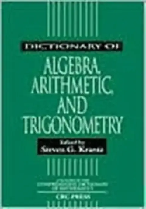 Cover of Dictionary of Algebra, Arithmetic, and Trigonometry