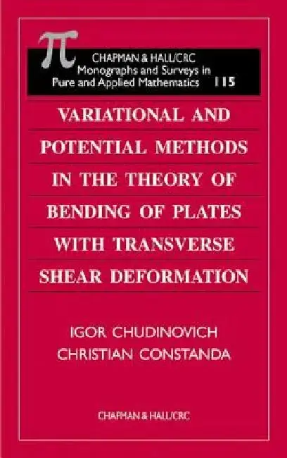 Cover of Variational And Potential Methods In The Theory Of Bending Of Plates With Transverse Shear Deformation