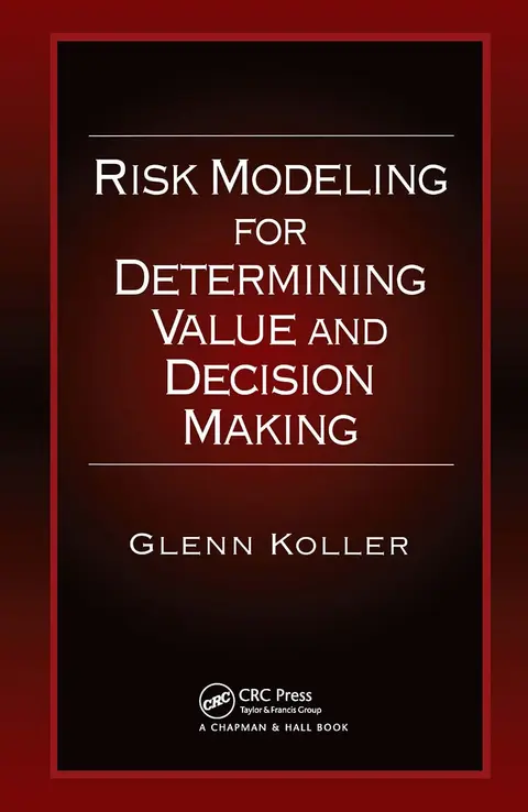 Cover of Risk Modeling for Determining Value and Decision Making
