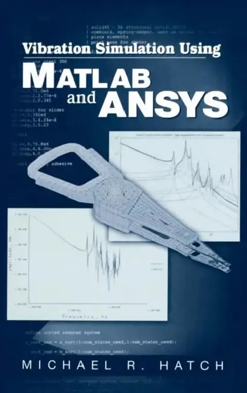 Cover of Vibration Simulation Using MATLAB and Ansys