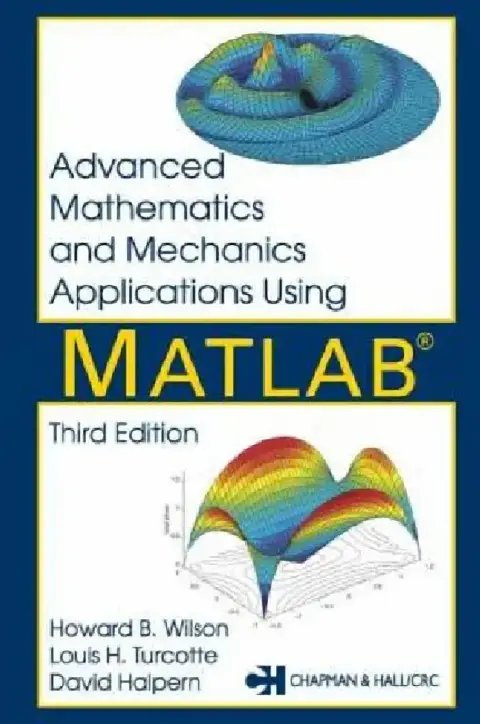 Cover of Advanced Mathematics and Mechanics Applications Using MATLAB