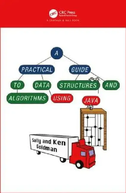 Cover of A Practical Guide to Data Structures and Algorithms Using Java [With CDROM]