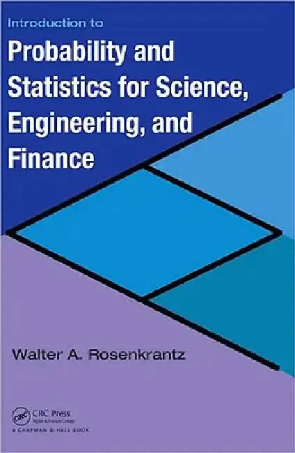Cover of Introduction to Probability and Statistics for Science, Engineering, and Finance [With CDROM]