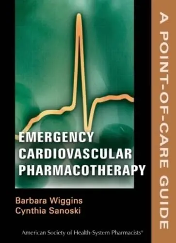 Cover of Emergency Cardiovascular Pharmacotherapy