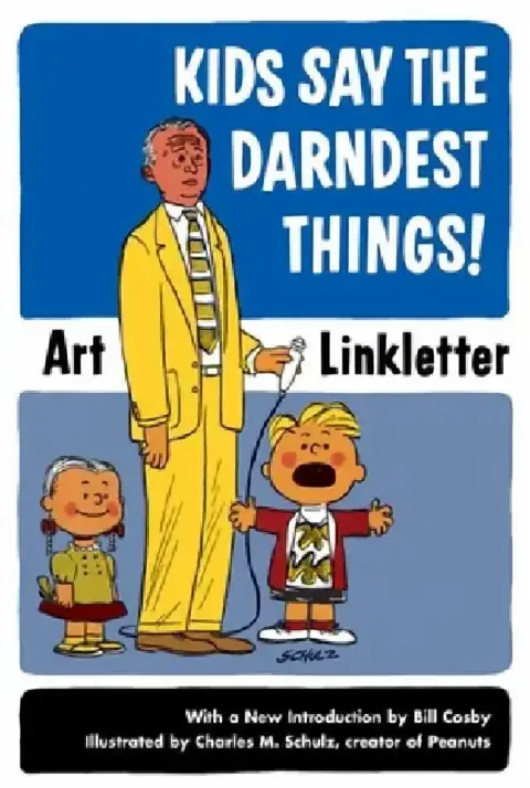 Cover of Kids Say the Darndest Things!