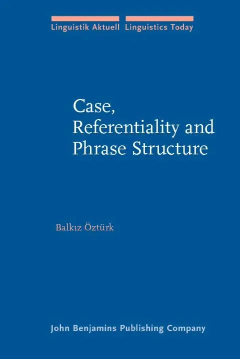 Cover of Case, Referentiality and Phrase Structure