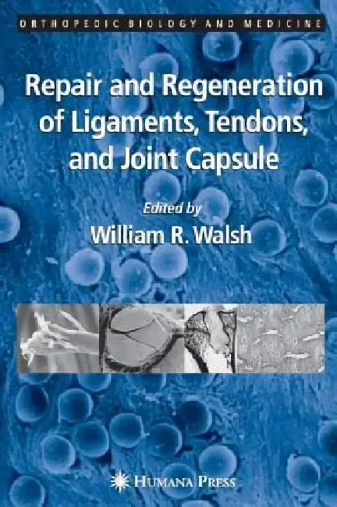 Cover of Repair and Regeneration of Ligaments, Tendons, and Joint Capsule