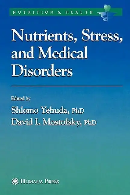 Cover of Nutrients, Stress and Medical Disorders