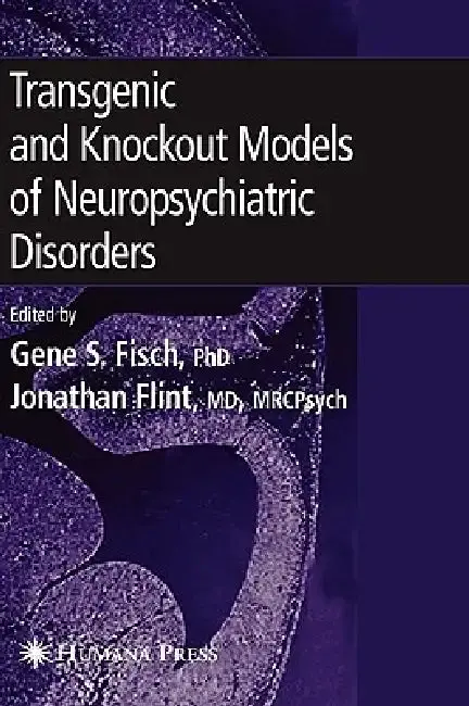 Cover of Transgenic and Knockout Models of Neuropsychiatric Disorders