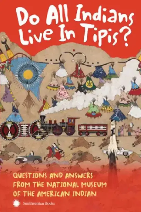 Cover of Do All Indians Live in Tipis? Second Edition