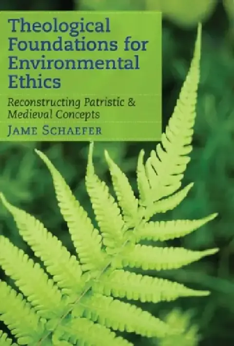 Cover of Theological Foundations for Environmental Ethics