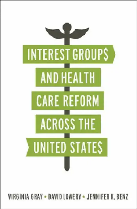 Cover of Interest Groups and Health Care Reform across the United States