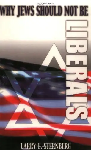 Cover of Why Jews Should Not Be Liberals