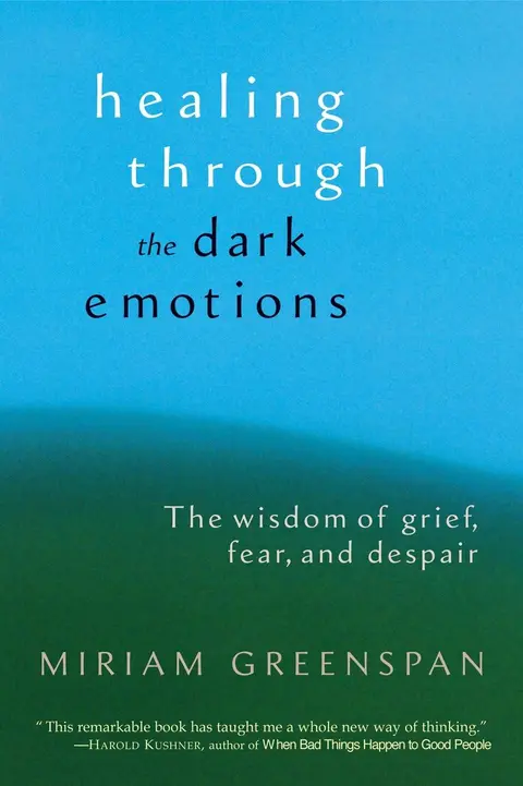 Cover of Healing through the Dark Emotions