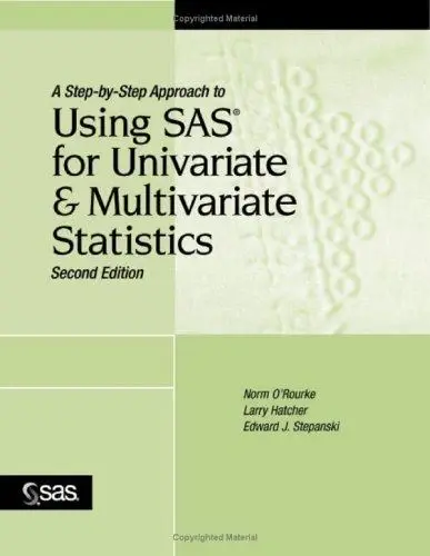 Cover of A Step-By-Step Approach to Using SAS for Univariate and Multivariate Statistics, Second Edition