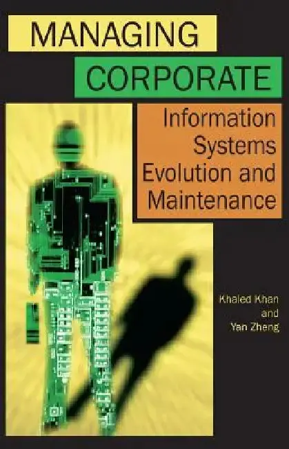 Cover of Managing Corporate Information Systems Evolution and Maintenance