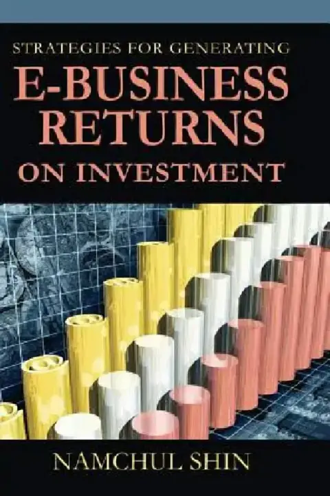 Cover of Strategies for Generating E-Business Returns on Investment
