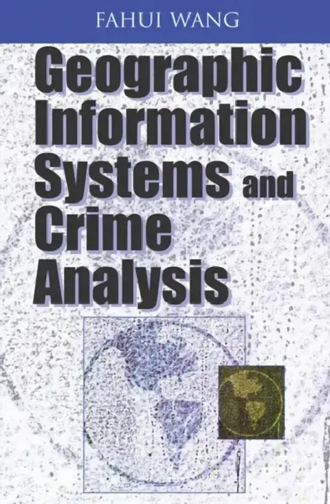 Cover of Geographic Information Systems and Crime Analysis