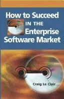 Cover of How to Succeed in the Enterprise Software Market