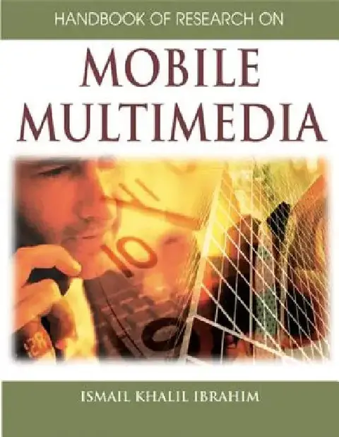 Cover of Handbook of Research on Mobile Multimedia (1st Edition)