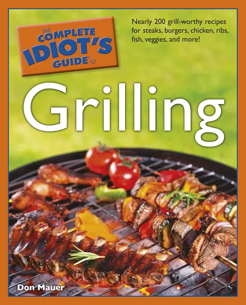 Cover of The Complete Idiot's Guide to Grilling