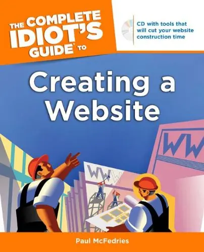 Cover of The Complete Idiot's Guide to Creating a Website