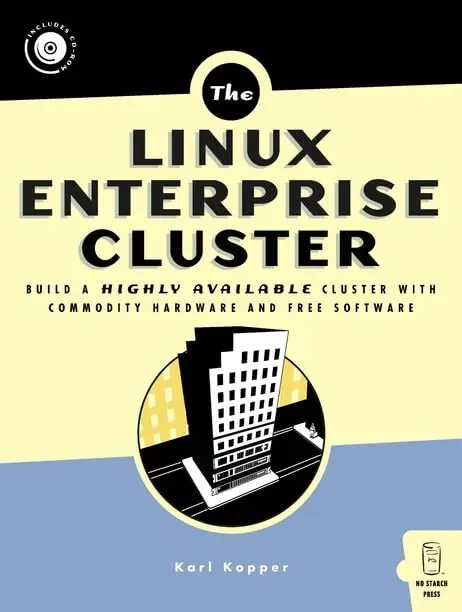 Cover of Linux Enterprise Cluster – Build a Highly Available Cluster with Commodity Hardware and Free Software