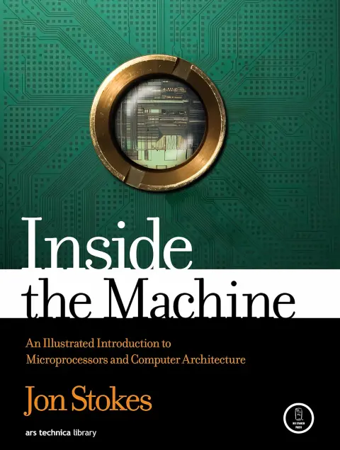 Cover of Inside the Machine – An Illustrated Introduction to Microprocessors and Computer Architecture