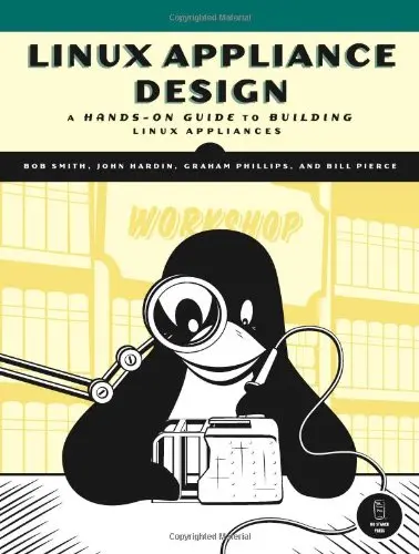 Cover of Linux Appliance Design – A Hands–On Guide to Building Linux Applications