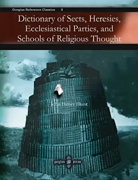 Cover of Dictionary of Sects, Heresies, Ecclesiastical Parties, and Schools of Religious Thought