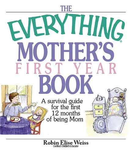 Cover of The Everything Mother's First Year Book