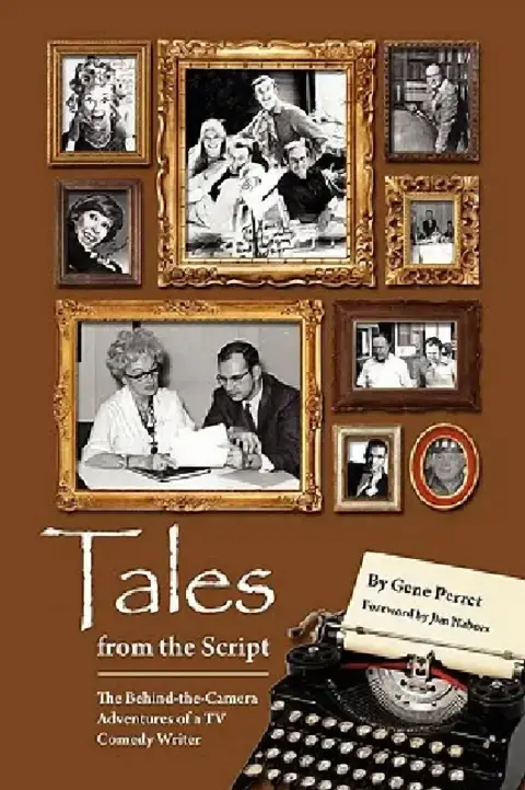 Cover of Tales from the Script - The Behind-The-Camera Adventures of a TV Comedy Writer