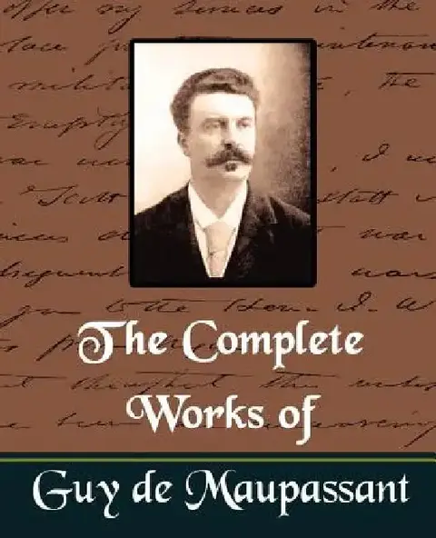 Cover of The Complete Works of Guy de Maupassant (New Edition)