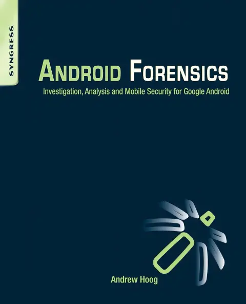 Cover of Android Forensics Investigation Analysis and Mobile Security for Google Android