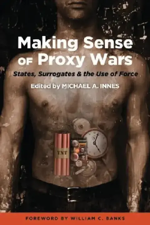 Cover of Making Sense of Proxy Wars