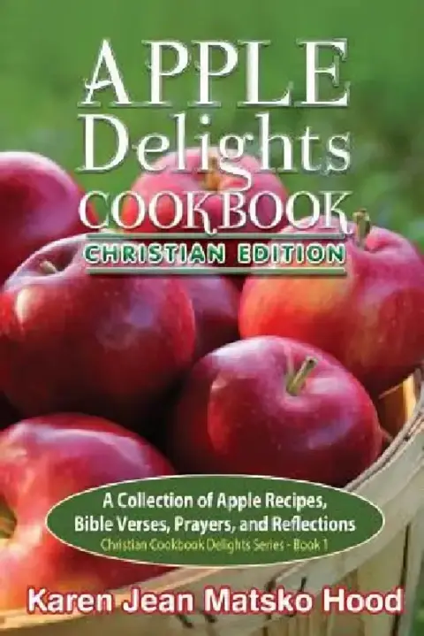 Cover of Apple Delights Cookbook, Christian Edition