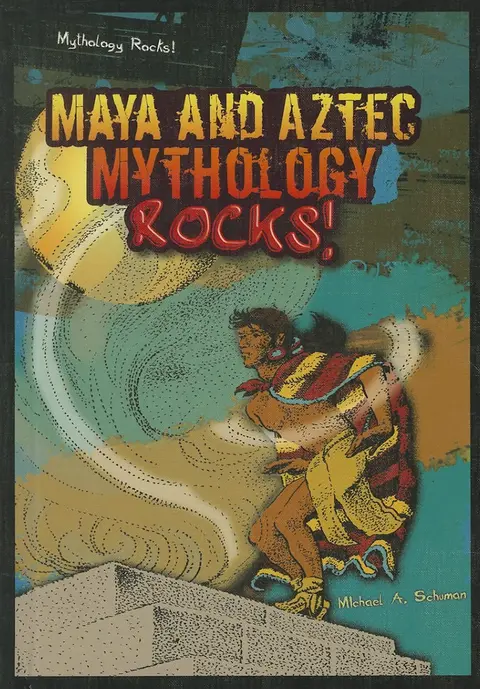 Cover of Maya and Aztec Mythology Rocks!