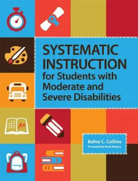 Cover of Systematic Instruction for Students with Moderate and Severe Disabilities