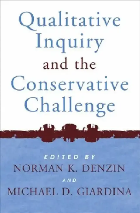 Cover of Qualitative Inquiry and the Conservative Challenge