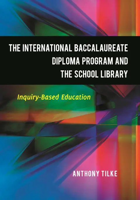 Cover of The International Baccalaureate Diploma Program and the School Library