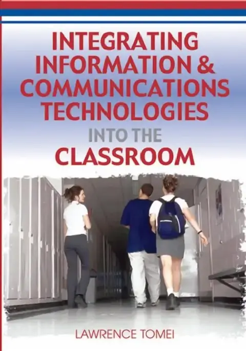 Cover of Integrating Information & Communications Technologies Into the Classroom