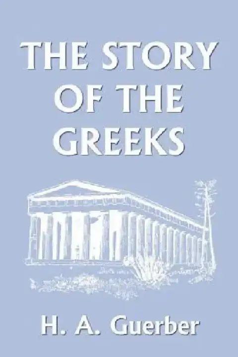 Cover of The Story of the Greeks (Yesterday's Classics)