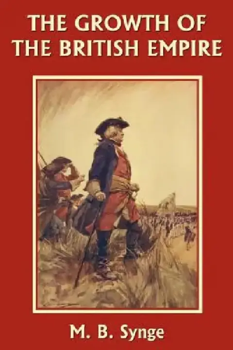 Cover of The Growth of the British Empire (Yesterday's Classics)