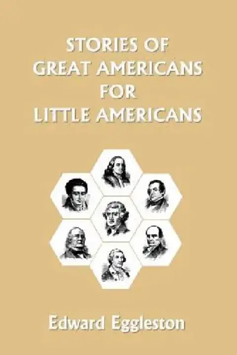 Cover of Stories of Great Americans for Little Americans (Yesterday's Classics)