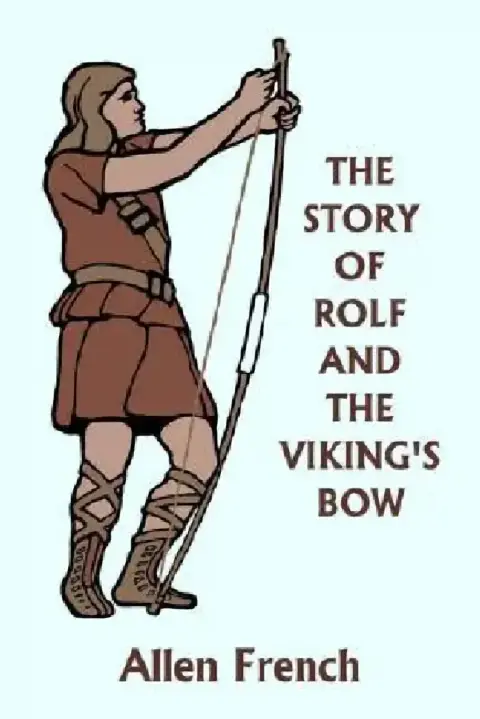 Cover of The Story of Rolf and the Viking's Bow (Yesterday's Classics)